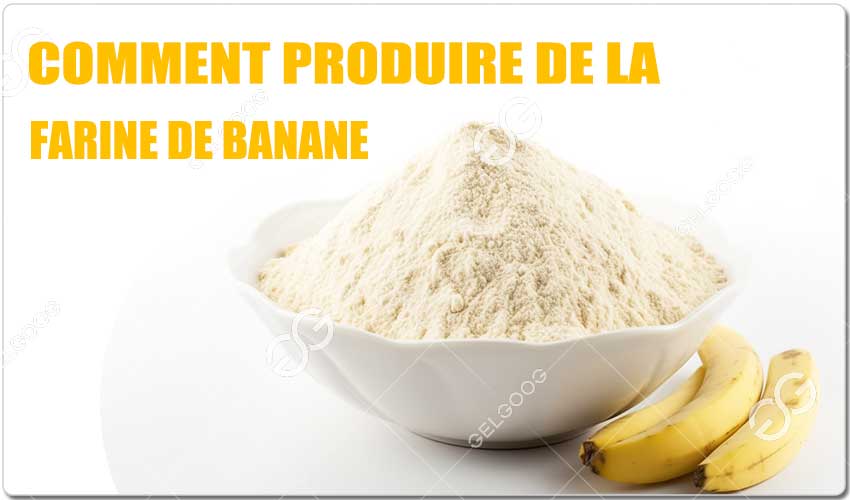 Comment Produire Commercialement De La Farine De Banane.jpg
