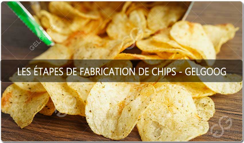 Les Étapes De Fabrication De Chips En Usine - GELGOOG.jpg Les Étapes De Fabrication De Chips En Usine - GELGOOG.jpg